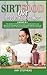 Sirtfood Diet Recipe Book f...