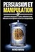 Persuasion Et Manipulation:...