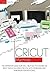 Cricut Machines: The defini...
