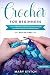 Crochet for Beginners by Mary Stitch
