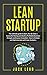 Lean Startup: The Ultimate ...