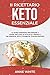 Il ricettario Keto essenziale: La guida essenziale per iniziare a vivere uno stile di vita Keto-Friendly The Essential Keto Cookbook (Italian Edition)