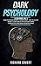 Dark Psychology: 3 Books in...