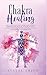 Chakra Healing: How to Bala...