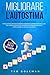 Migliorare l'autostima: - 2 libri in 1: Intelligenza Emotiva e Terapia cognitivo-comportamentale (CBT) per capire le emozioni, convertire il pensiero ... migliorare la fiducia in sé (Italian Edition)
