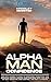 Alpha Man Confidence by Kingsley Register