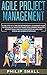 Agile Project Management: A...