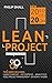 Lean Project Management: This Book Includes: Lean Startup, Lean Enterprise, Lean Analytics, Agile Project Management, Lean Six Sigma, Kaizen