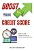 Boost Your Credit Score by Noah Freedom