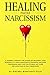 Healing from Narcissism