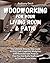 Woodworking for Your Living Room and Patio by Anthony Deck