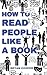 How to Read People Like a Book: A Speed Guide to Reading Human Personality Types by Analyzing Body Language. Secrets and Science of Persuasion to Influence People.