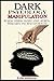 Dark psychology and Manipulation by Erik Adams