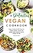 A Detailed Vegan Cookbook: ...