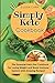 Simply Keto Diet Cookbook: ...
