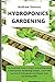 Hydroponics Gardening by Andrew Simons