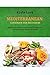 Mediterranean Cookbook for Beginners by Kayla Love