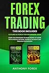 Forex Trading: Futures and Forex for Beginners 2020. Learn the Strategies to Make Money at Home with Stocks, Options, Swing and the Right Day Trading Psychology