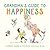 Grandma's Guide to Happiness