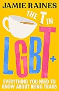 The T in LGBT: everything you need to know about being trans 