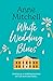 White Wedding Blues