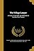 The Village Lawyer: A Farce...