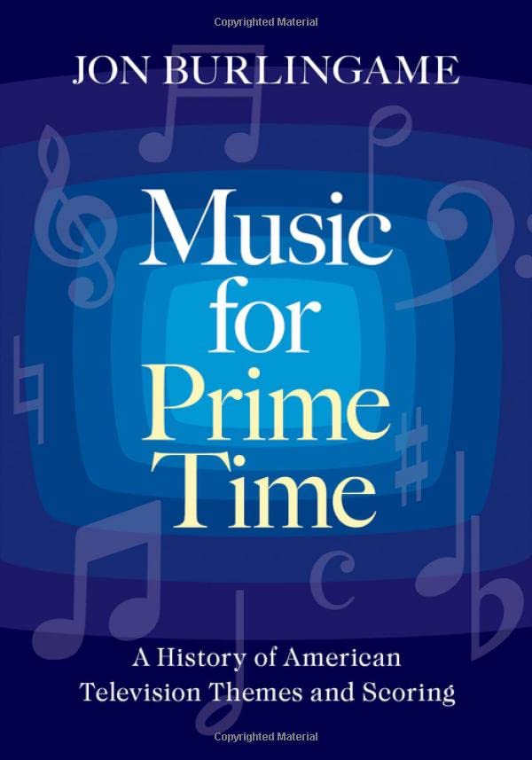 Music for Prime Time: A History of American Television Themes and Scoring (Hardcover)