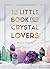 The Little Book for Crystal...