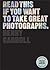 Read This if You Want to Take Great Photographs by Henry Carroll