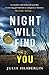 Night Will Find You