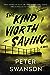 The Kind Worth Saving by Peter  Swanson