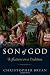 Son of God: Reflections on ...