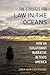 The Struggle for Law in the Oceans: How an Isolationist Narrative Betrays America