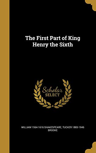 The First Part of King Henry the Sixth