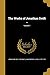 The Works of Jonathan Swift...