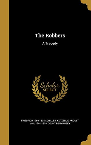 The Robbers: A Tragedy
