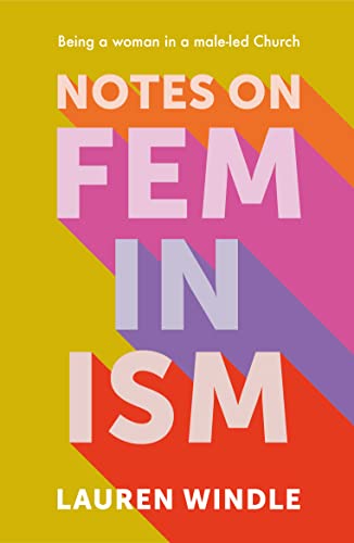 Notes on Feminism: Being a woman in a Church led by men (Paperback)