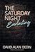 The Saturday Night Everlasting
