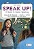 Speak Up!: An Illustrated Guide to Public Speaking