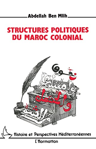 Structures politiques du Maroc colonial (Paperback)