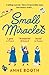 Vintage Small Miracles The perfect heart-warming summer read about hope and friendship (The Sisters of Saint Philomena).