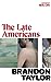 The Late Americans
