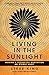 Living in the Sunlight: Mak...