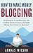 How to Make Money Blogging:...