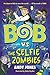 Bob vs the Selfie Zombies