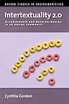 Intertextuality 2.0: Metadiscourse and Meaning-Making in an Online Community (OXFORD STUDIES SOCIOLINGUISTICS SERIES)