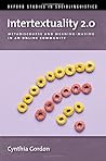 Intertextuality 2.0: Metadiscourse and Meaning-Making in an Online Community (OXFORD STUDIES SOCIOLINGUISTICS SERIES)
