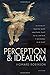 Perception and Idealism: An...