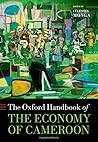 The Oxford Handbook of the Economy of Cameroon