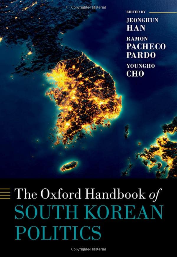The Oxford Handbook of South Korean Politics (Hardcover)